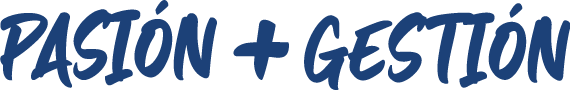 Pasión + Gestión