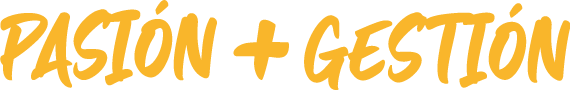 Pasión + Gestión